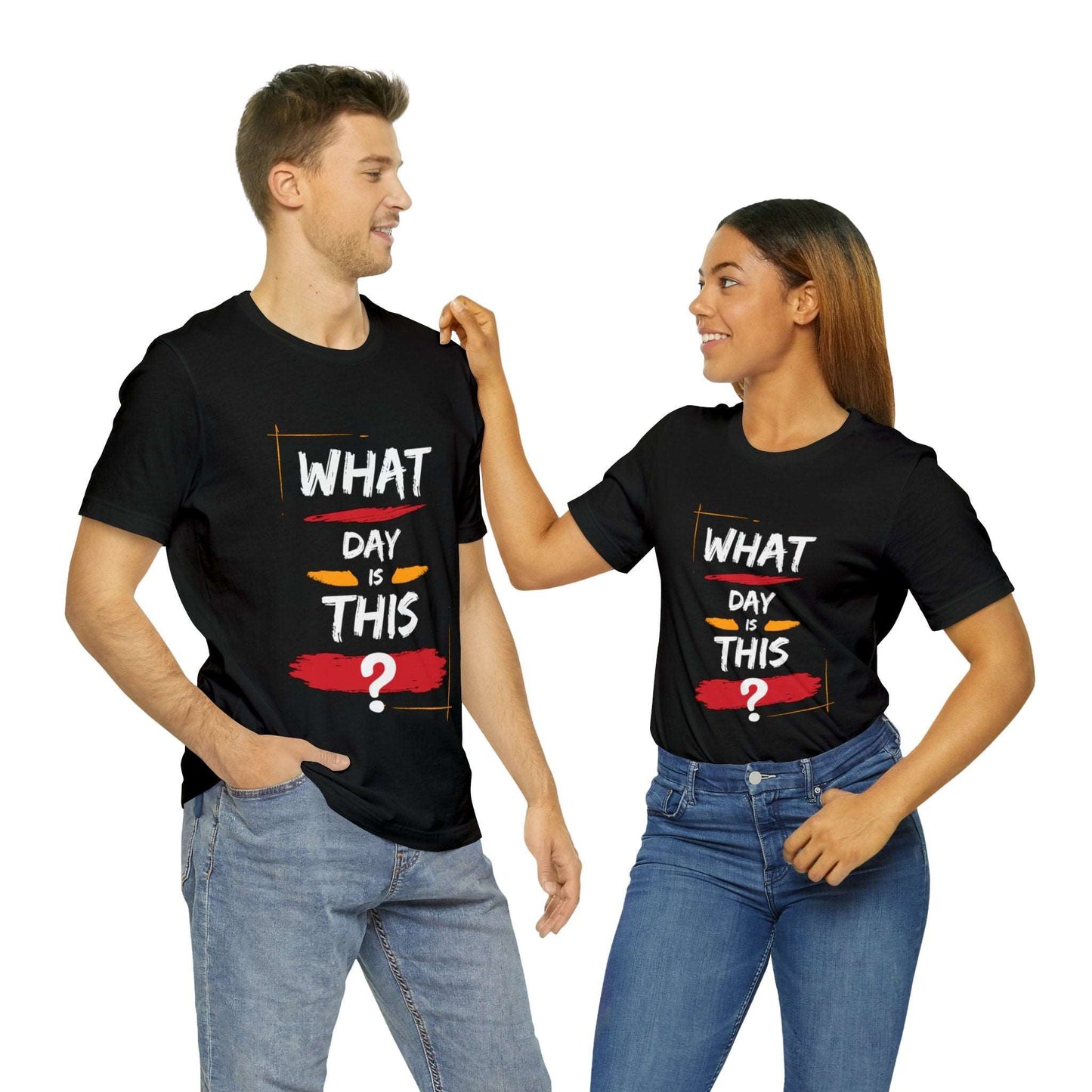 Lost in Time: 'WHAT DAY IS THIS?' Funny Short Sleeve Tee – Embrace Humor in Every Wear