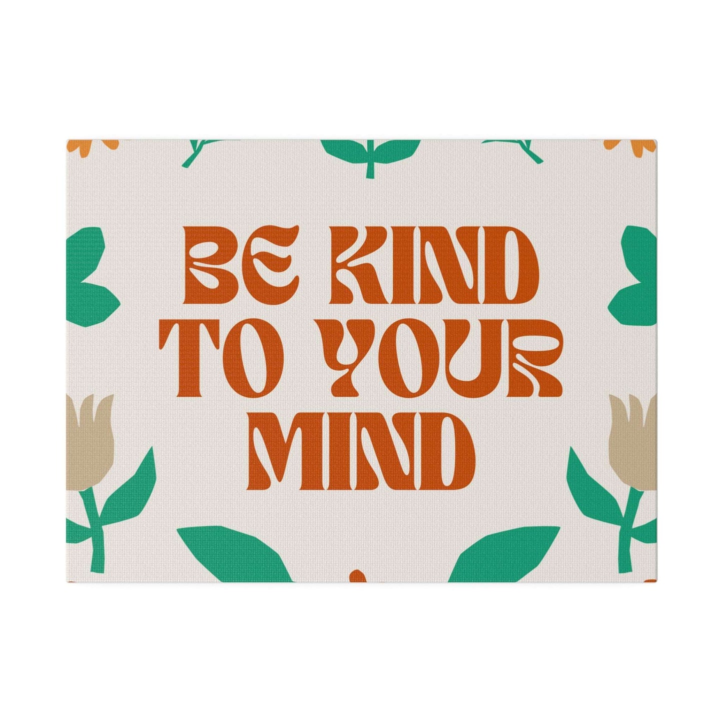 Mindful Moments: Be Kind to Your Mind - Inspiring Matte Canvas Wall Art for Daily Well-being