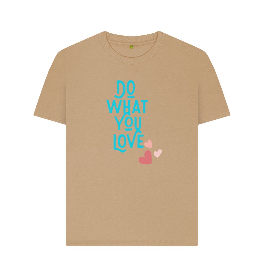 Sand Do What You Love Women's Plain Tee: Empower Your Passion