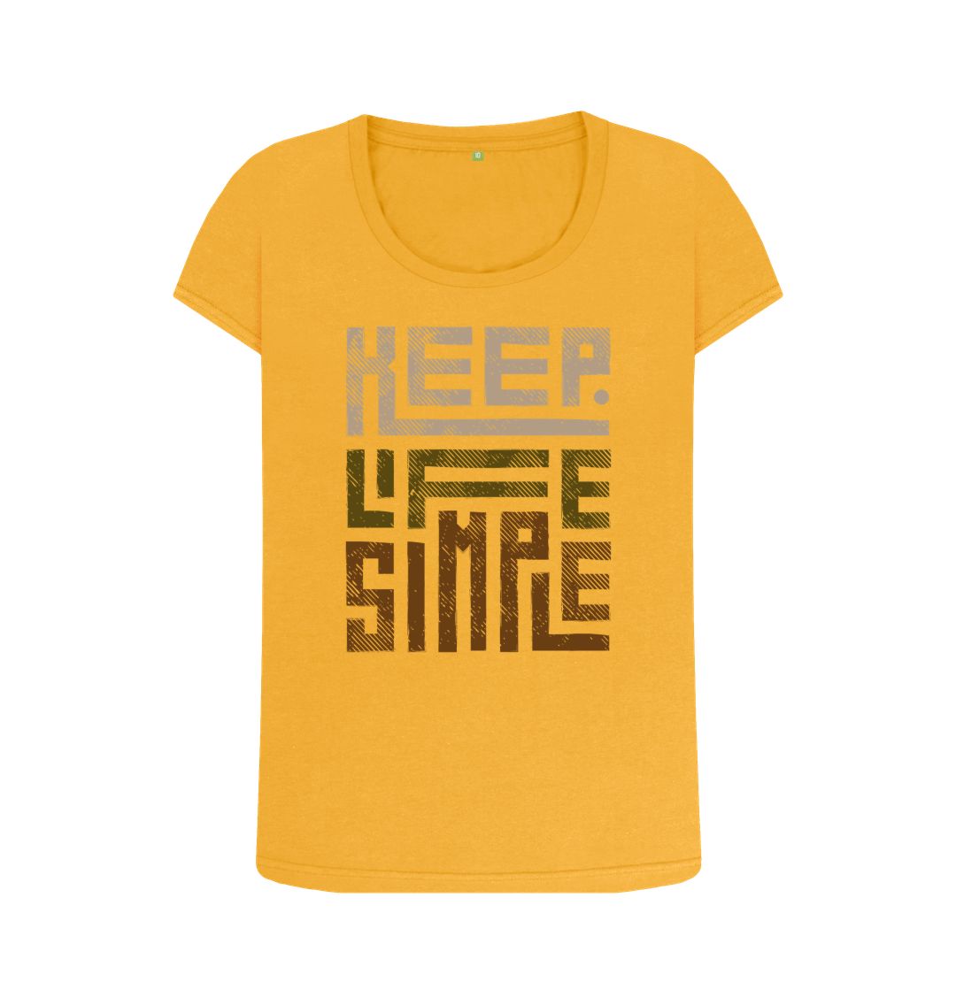 Mustard Keep Life Simple Ladies T-Shirt \u2013 Effortless Comfort for Every Occasion