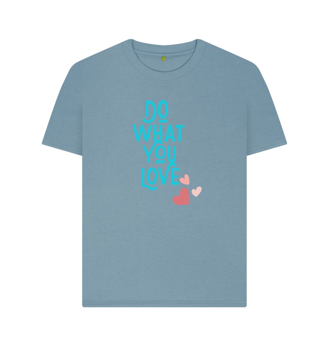 Stone Blue Do What You Love Women's Plain Tee: Empower Your Passion